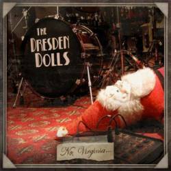 The Dresden Dolls : No, Virginia